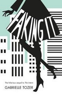 Enlarge image Cover: Faking it (The Intern, Book 2) - HarperCollins Publishers (Australia) Pty Ltd