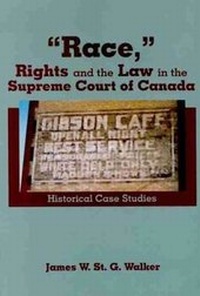 Abbildung von: Race," Rights and the Law in the Supreme Court of Canada - Wilfrid Laurier University Press