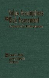 Enlarge image Cover: Value Assumptions in Risk Assessment - Wilfrid Laurier University Press