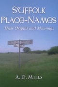 Cover: Suffolk Place-Names: Their Origins and Meanings - A D Mills