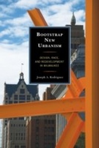 Enlarge image Cover: Bootstrap New Urbanism - Lexington Books