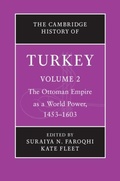Cover: The Cambridge History of Turkey: Volume 2, The Ottoman Empire as a World Power, 1453-1603 - Cambridge University Press