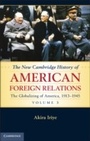 Bild: The New Cambridge History of American Foreign Relations: Volume 3, The Globalizing of America, 1913-1945 - Cambridge University Press