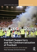 Cover: Football Supporters and the Commercialisation of Football - Routledge