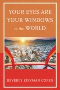 Bild vergrößern Bild: Your Eyes Are Your Windows to the World - Rowman & Littlefield Publishers