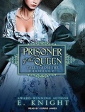 Cover: Prisoner of the Queen - Tantor Media, Inc