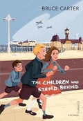 Cover: The Children Who Stayed Behind - Vintage Classics