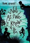 Cover: Not As We Know It - Andersen Press Ltd