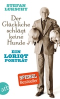 Cover: Der Gl&uuml;ckliche schl&auml;gt keine Hunde - Aufbau Taschenbuch