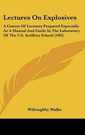 Cover: Lectures On Explosives - Kessinger Publishing