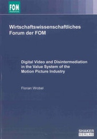 Enlarge image Cover: Digital Video and Disintermediation in the Value System of the Motion Picture Industry - Shaker
