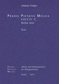 Abbildung von: Johann Crüger: PRAXIS PIETATIS MELICA. Edition und Dokumentation der Werkgeschichte. - Harrassowitz Verlag