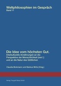 Cover: Die Idee vom h&ouml;chsten Gut. - Traugott Bautz