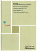 Cover: Betriebswirtschaftliche und steuerrechtliche Grundlagen f&uuml;r Pharmaziepraktikanten - SASKA-Verlag