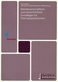 Cover: Betriebswirtschaftliche und steuerrechtliche Grundlagen f&uuml;r Pharmaziepraktikanten - SASKA-Verlag