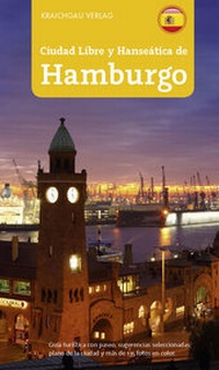 Abbildung von: Stadtführer Hamburg - spanische Ausgabe, Ciudad Libre y Hanseática de Hamburgo - Kraichgau