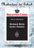 Cover: Richard Retis beste Partien - Beyer, Joachim, Verlag