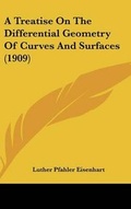 Bild: A Treatise On The Differential Geometry Of Curves And Surfaces (1909) - Kessinger Publishing