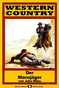 Cover: WESTERN COUNTRY 45: Der Mannj&auml;ger - Raidel Vlg eBooks