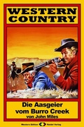 Cover: WESTERN COUNTRY 39: Die Aasgeier vom Burro Creek - Raidel Vlg eBooks
