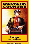 Cover: WESTERN COUNTRY 37: Latigo - Raidel Vlg eBooks