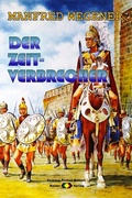 Cover: Der Zeitverbrecher (Science Fiction Roman) - Raidel Vlg eBooks