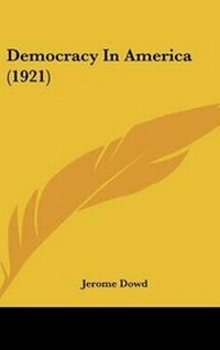 Abbildung von: Democracy In America (1921) - Kessinger Publishing