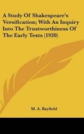 Cover: A Study Of Shakespeare's Versification; With An Inquiry Into The Trustworthiness Of The Early Texts (1920) - Kessinger Publishing