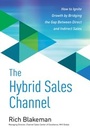 Cover: Hybrid Sales Channel: How to Ignite Growth by Bridging the Gap Between Direct and Indirect Sales - McGraw-Hill Education