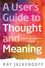 Cover: A User's Guide to Thought and Meaning - Oxford University Press