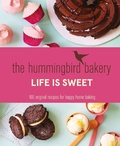 Cover: The Hummingbird Bakery Life is Sweet - Fourth Estate Ltd