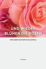 Cover: Und Wieder Bluhen die Rosen - Thinkaeon