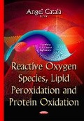 Cover: Reactive Oxygen Species, Lipid Peroxidation & Protein Oxidation - Nova Science Publishers Inc