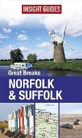 Cover: Insight Guides Great Breaks Norfolk & Suffolk - Insight Guides