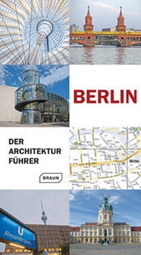 Bild vergrößern Bild: Berlin - Der Architekturführer - Braun Publishing