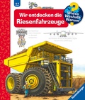 Cover: Wieso? Weshalb? Warum? Band 6 - Wir entdecken die Riesenfahrzeuge - Ravensburger