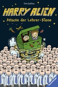 Cover: Harry Alien. Attacke der Lehrer-Klone - Ravensburger