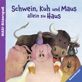 Cover: Schwein, Kuh und Maus allein zu Haus - Ravensburger