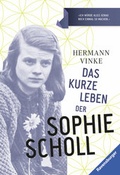 Cover: Das kurze Leben der Sophie Scholl - Ravensburger