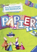Cover: Das Ravensburger Werkbuch Papier - Ravensburger