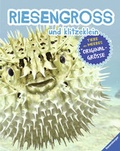 Cover: RIESENGROSS und klitzeklein: Tiere des Meeres in Originalgr&ouml;&szlig;e - Ravensburger