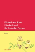 Cover: Elizabeth und ihr deutscher Garten - edition f&uuml;nf