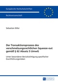 Abbildung von: Der Transaktionsprozess des verschmelzungsrechtlichen Squeeze-out gemäß § 62 Absatz 5 UmwG - Peter Lang Verlag