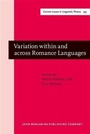 Cover: Variation within and across Romance Languages - John Benjamins Publishing Company