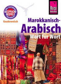 Abbildung von: Marokkanisch-Arabisch - Wort für Wort - Reise Know-How Verlag Peter Rump GmbH