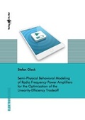 Cover: Semi-Physical Behavioral Modeling of Radio Frequency Power Amplifiers for the Optimization of the Linearity-Efficiency Tradeoff - Dr. Hut