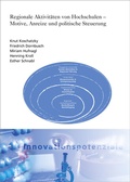Cover: Regionale Aktivit&auml;ten von Hochschulen - Motive, Anreize und politische Steuerung - Fraunhofer Verlag