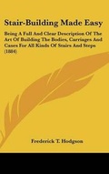 Cover: Stair-Building Made Easy - Kessinger Publishing