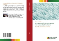 Abbildung von: O contraditorio no processo de execucao brasileiro - Novas Edições Acadêmicas