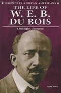 Cover: The Life of W.E.B. Du Bois - Enslow Publishing